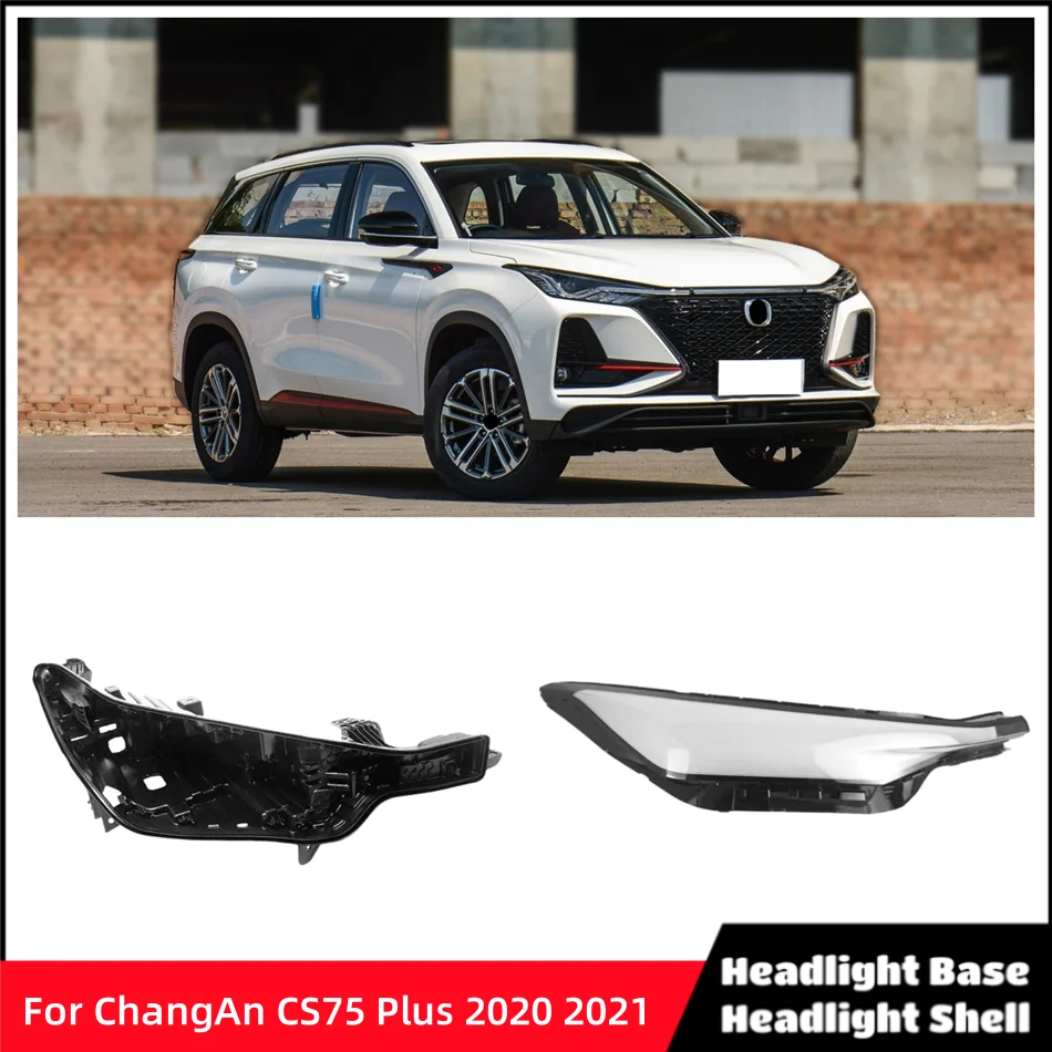 For ChangAn CS75 Plus 2020 2021 Car Spare Parts Base Head Lamp Shell Headlight Back Housing Holder Headlight Housing