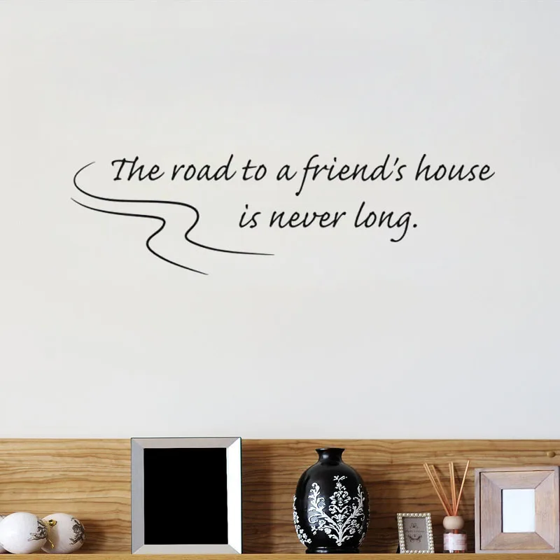 The Road To A Friend'S House Is Never Long Wall Sticker Home Decor Room Decoration Wall Decals Removable Wall Art Murals