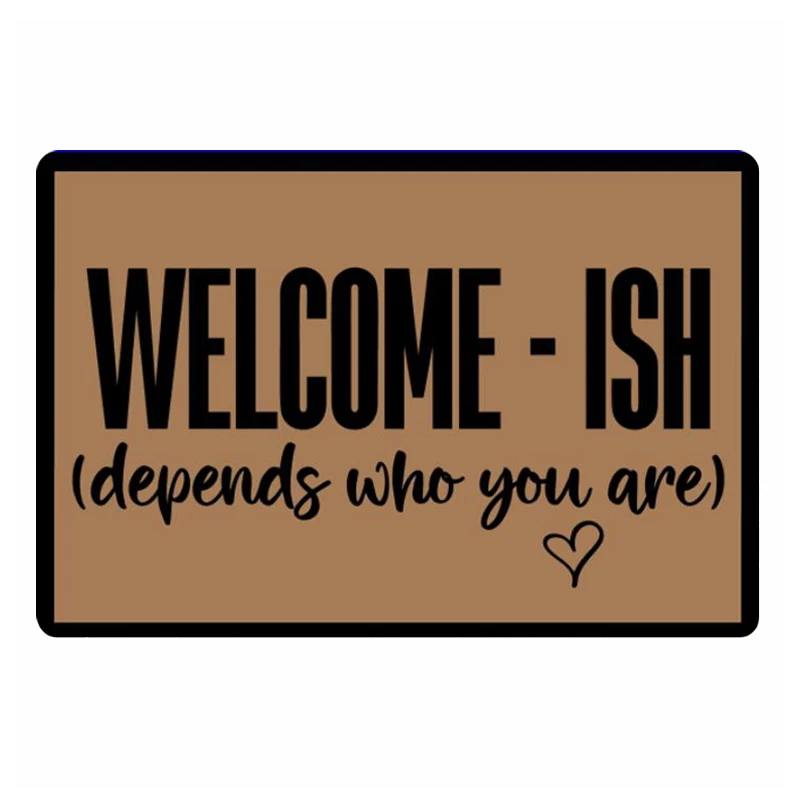 Funny Welcome ish Welcome Door Mat for Front Door Welcome-ish Depends Who You Are Entry Kitchen Doormat Rug Carpet Home Decor