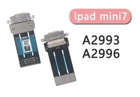 For iPad Mini 7，2024 / A17 Pro A2993 A2995 A2996 Global Charging Port Dock Connector Flex Cable Charger Plug Repair Parts