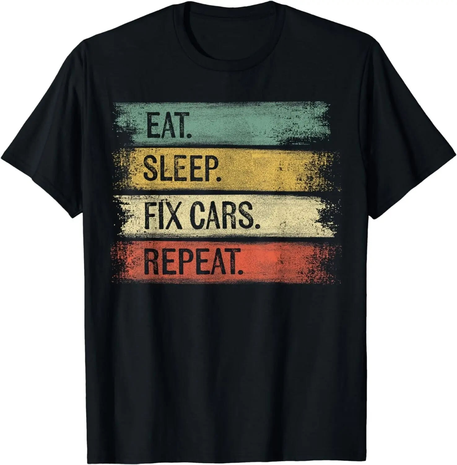 Eat Sleep Fix Cars Repeat Funny Auto Mechanic Car Lover Gift Unisex T-Shirt