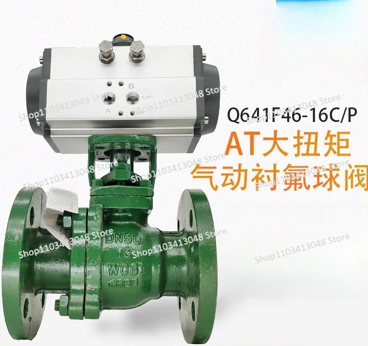 Q641F46-16C/P صمام كروي مبطن بالفلور الهوائي، صمام كروي مبطن بالفلور الهوائي DN15 DN20-DN150