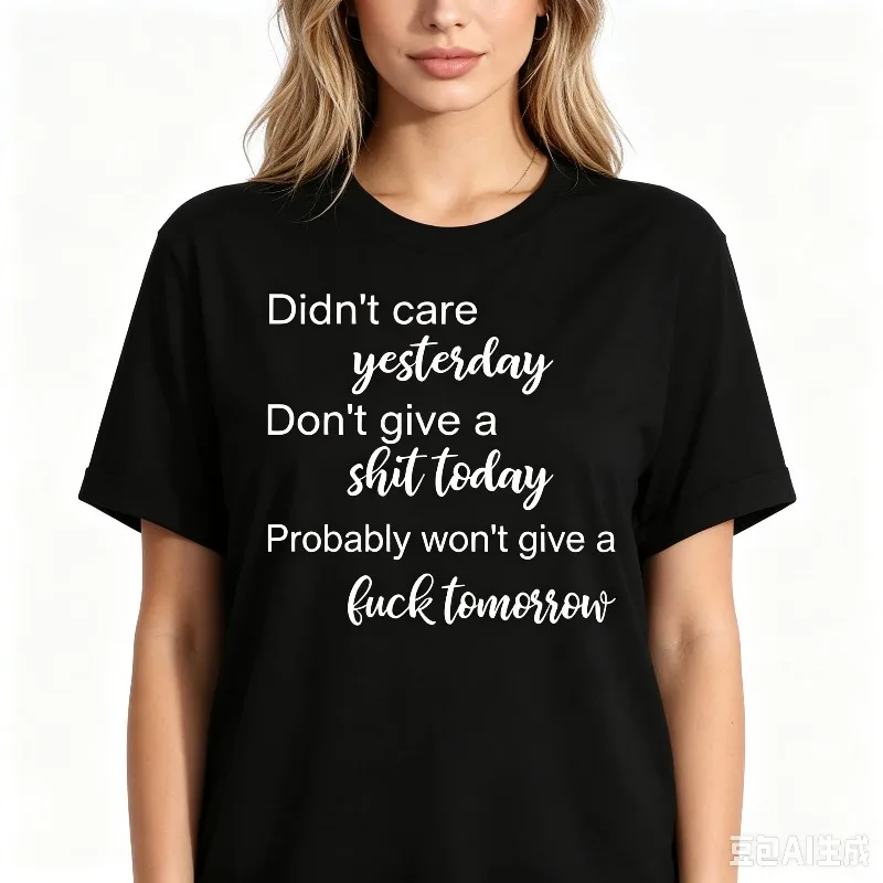 Didn't Care Yesterday Slogan Print T‑Shirt Women Modal Fabric Loose Crew Neck Tee Inspirational Letter Casual Streetwear Top