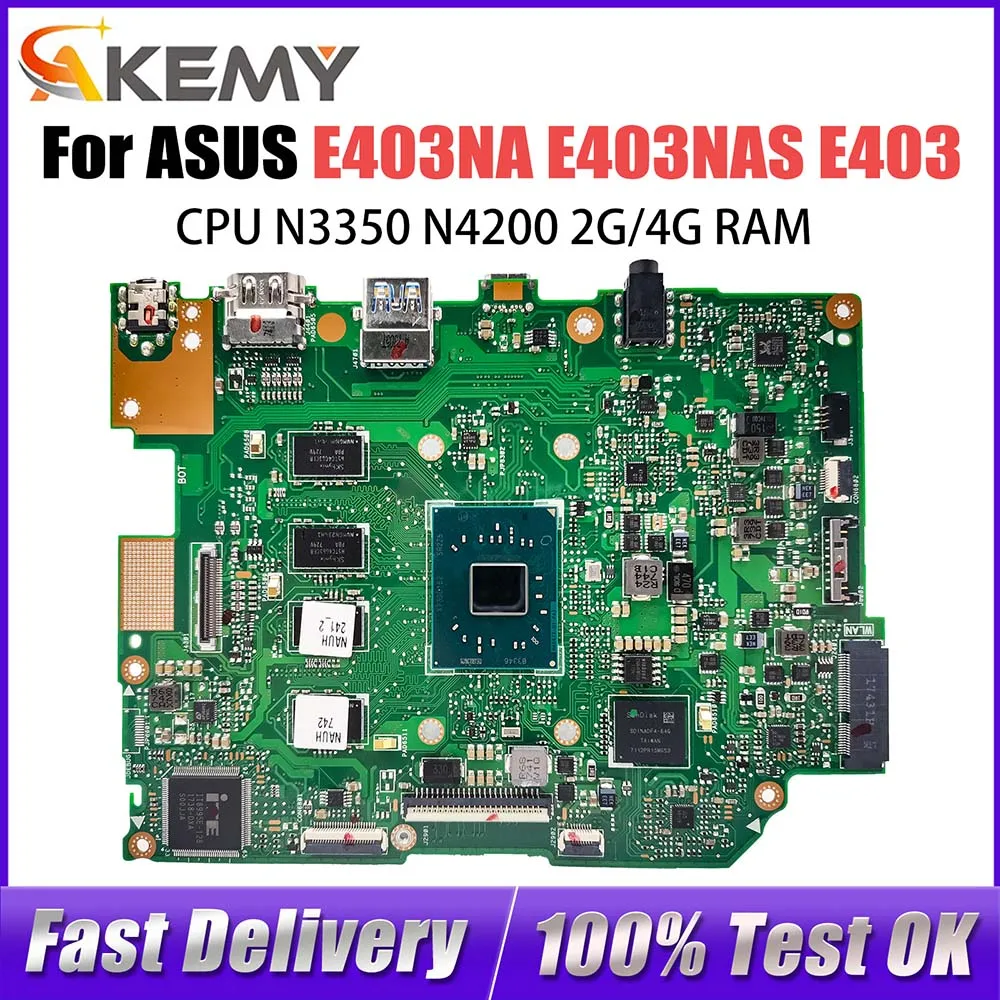 

Laptop Motherboard For ASUS E403 E403NA E403NAS E403N Computer Mainboard CPU N3350 N4200 2G 4G-RAM 32G 64G-SSD 100% Work