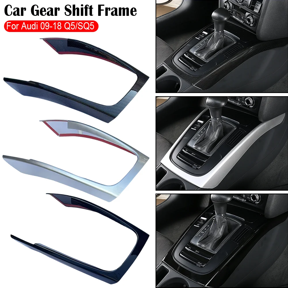 

Gear Shift Panel Decoration Center Console Frame Trim Interior Modification Sticker for Audi Q5 SQ5 2009-2018 Auto Accessories