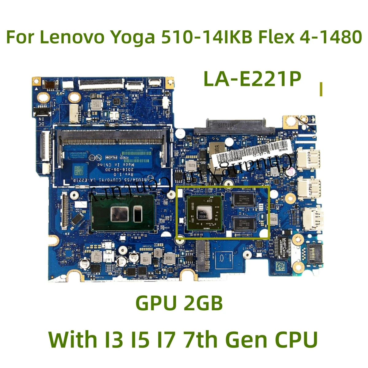 

Suitable for Lenovo Yoga 510-14IKB Flex 4-1480 Laptop motherboard LA-E221P with I3 I5 I7 7th Gen CPU GPU: 2GB 100% Tested Fully