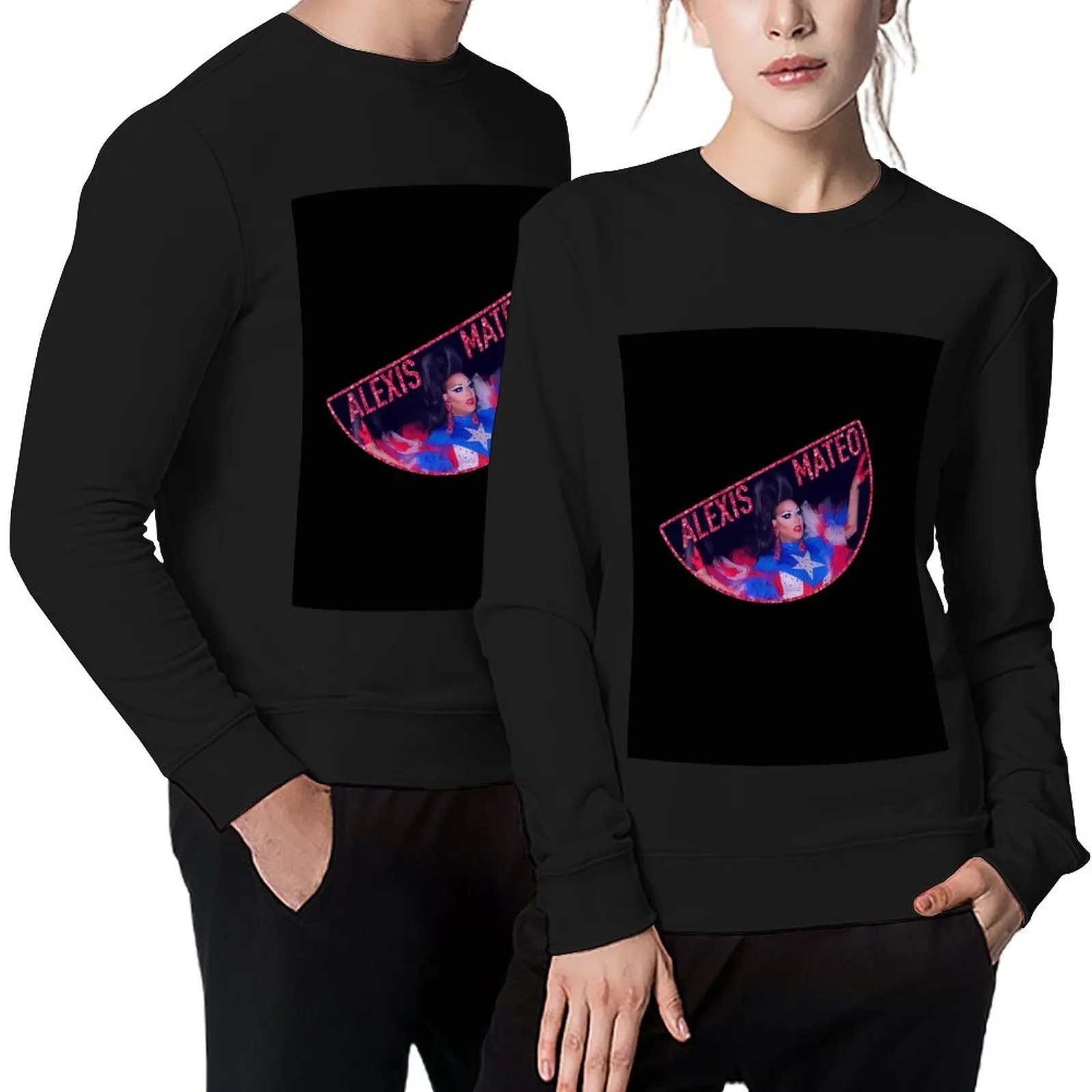 

Alexis Mateo rupauls drag race Pullover aesthetic clothing graphic t shirts men male clothes mens clothing men sweatshirt