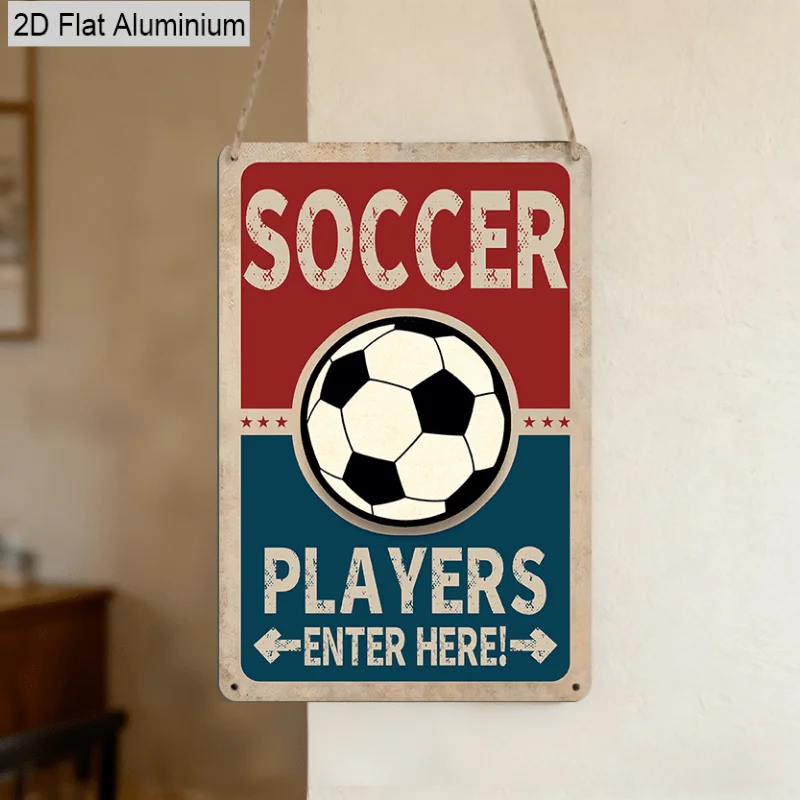 2D Flat Aluminum Vintage Football Entry Hanging Plaque, Soccer Players Only Aluminum Wall Metal Art Sign
