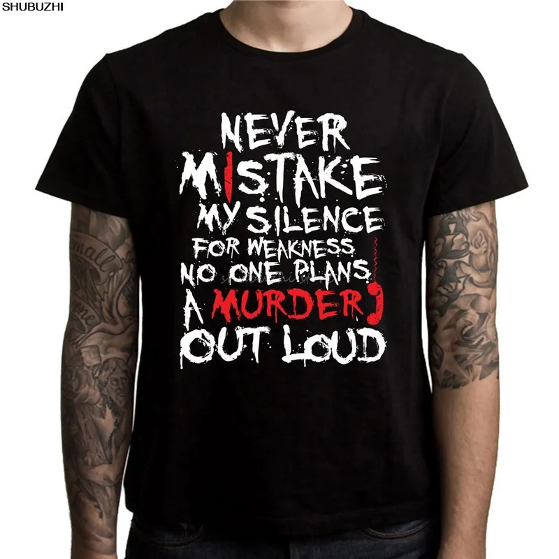 Never Mistake My Silence For Weakness Slogan Men's T-Shirt - Dexter Emo   Cool Casual pride t shirt men Unisex New sbz4525