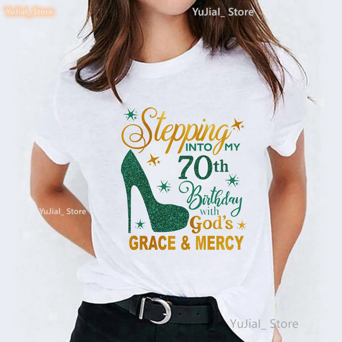 2025 Green Stepping Into My 70th Birthday With God'S Grace Mercy Printed T Shirt Women Sports Shoes Birthday Gift T-Shirt Female