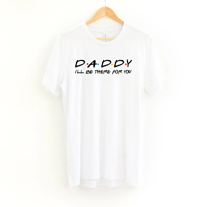 Mommy Daddy I'll Be There for You Funny Couple T Shirts Wife Hubby Gift Day Mom Clothes Lover Graphic Tshirts Friends Tv Shows