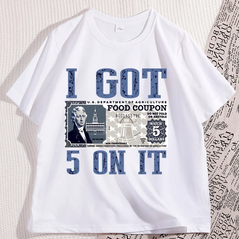 

Food Stamp T Shirt I Got 5 on It Retro T-Shirt Funny Saying Tshirt Hustle Unisex Tee Short Sleeve Male Tees