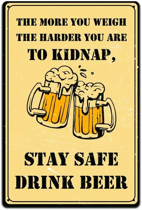 JP's Parcels Tin Signs Man Cave Décor - Metal Sign 12 x 8 in. The More You Weigh The Harder You are to Kidnap Stay Safe Dri sign