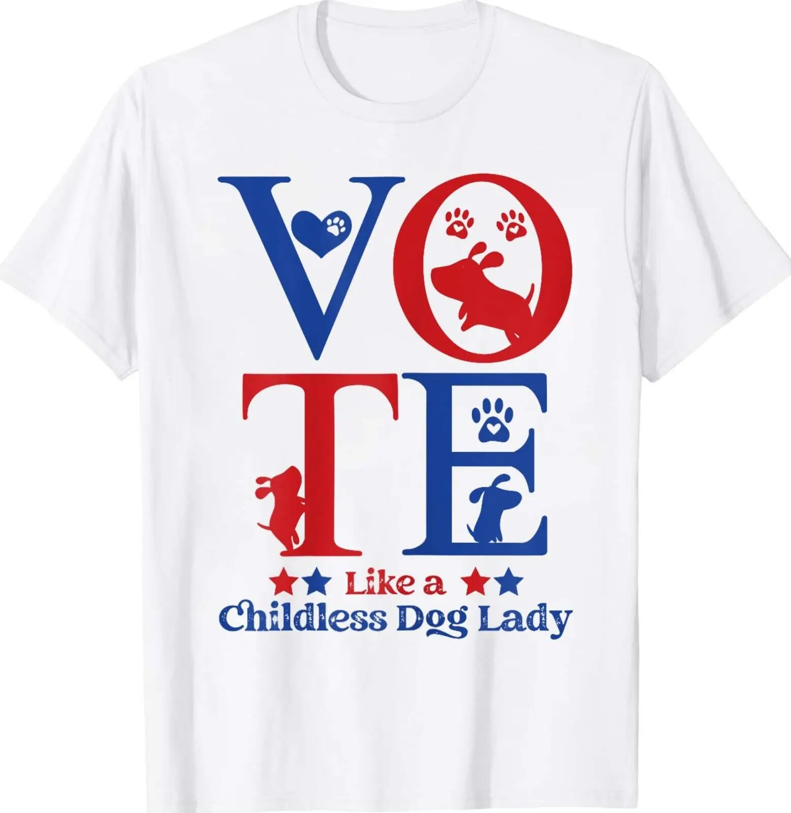 VOTE Like a Childless Dog Lady Election Voting Kamala Funny T-Shirt S-5XL