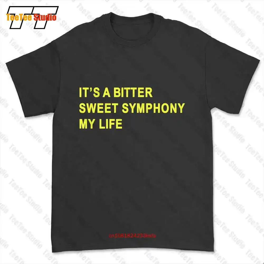 It'S A Bitter Sweet Symphony My Life T-shirt Tee 2WMO