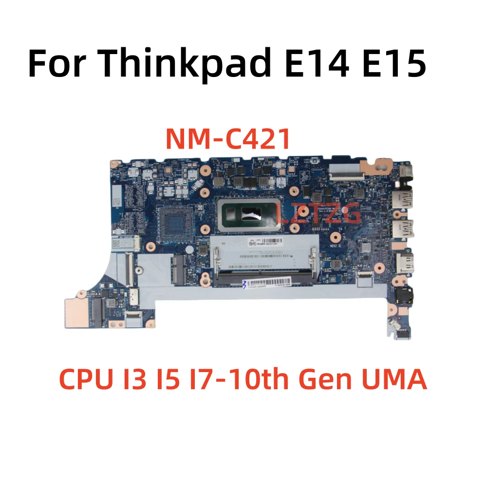 

NM-C421 для Lenovo ThinkPad E14 E15, материнская плата для ноутбука с процессором I3 I5 I7-10-го поколения UMA, 100% тестирование, ОК