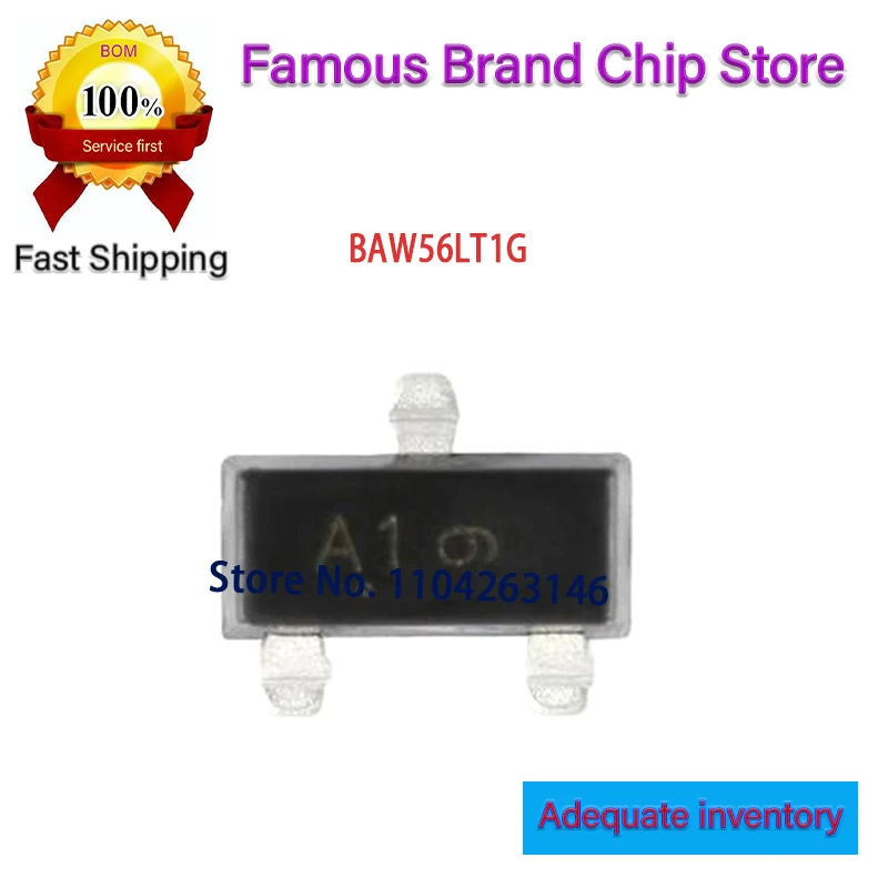 A1 A4 A7 New and Original Chip IC SOT-23-3 BAW56LT1G BAW56LT1 BAW56LT BAW56L BAW56 100~3000PCS