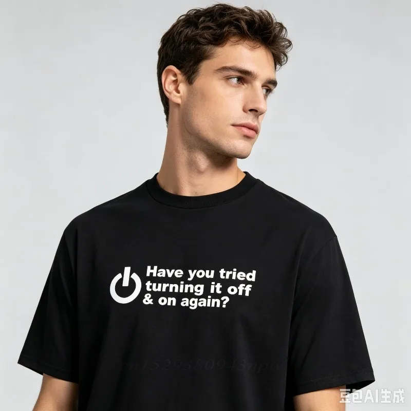 Have you tried turning it off & on again? IT Humor Graphic T-Shirt Modal Soft Crewneck Computer Tech Casual Streetwear Tee