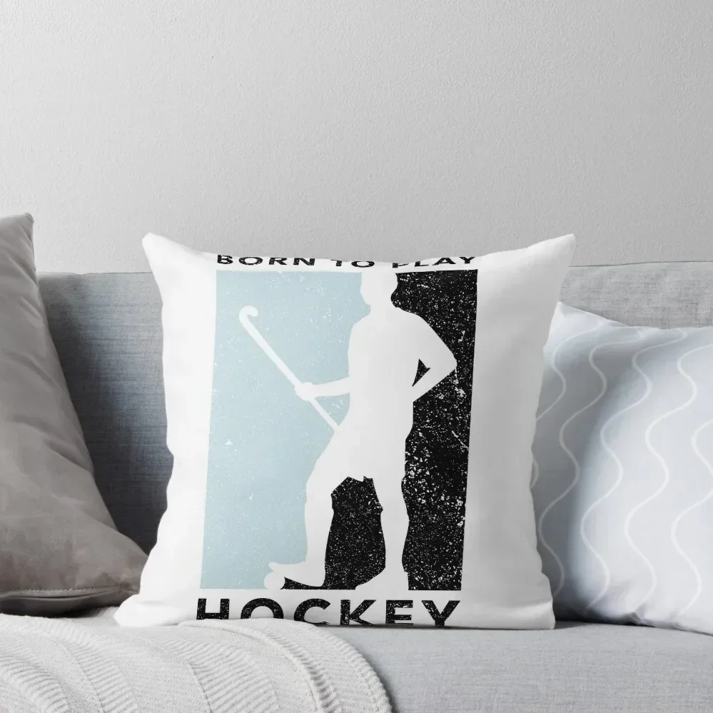 

Field Hockey Born To Play Throw Pillow Christmas Pillows Pillow Cases Sofa Covers For Living Room pillow