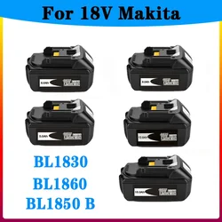 Batteria 18v per makita BL1860 BL1850B BL1850 BL1840 BL1830 cacciavite batteria e caricabatterie 18v batterie di ricambio per utensili elettrici.