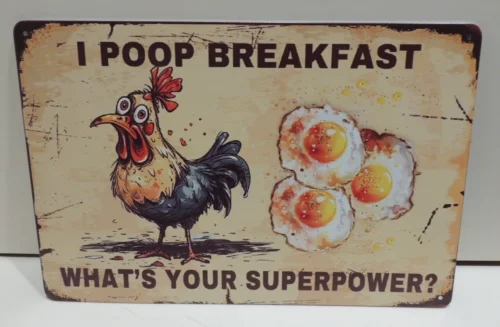 NEW Metal Sign Chicken I Poop Breakfast Eggs Superpower 12x8in US Seller