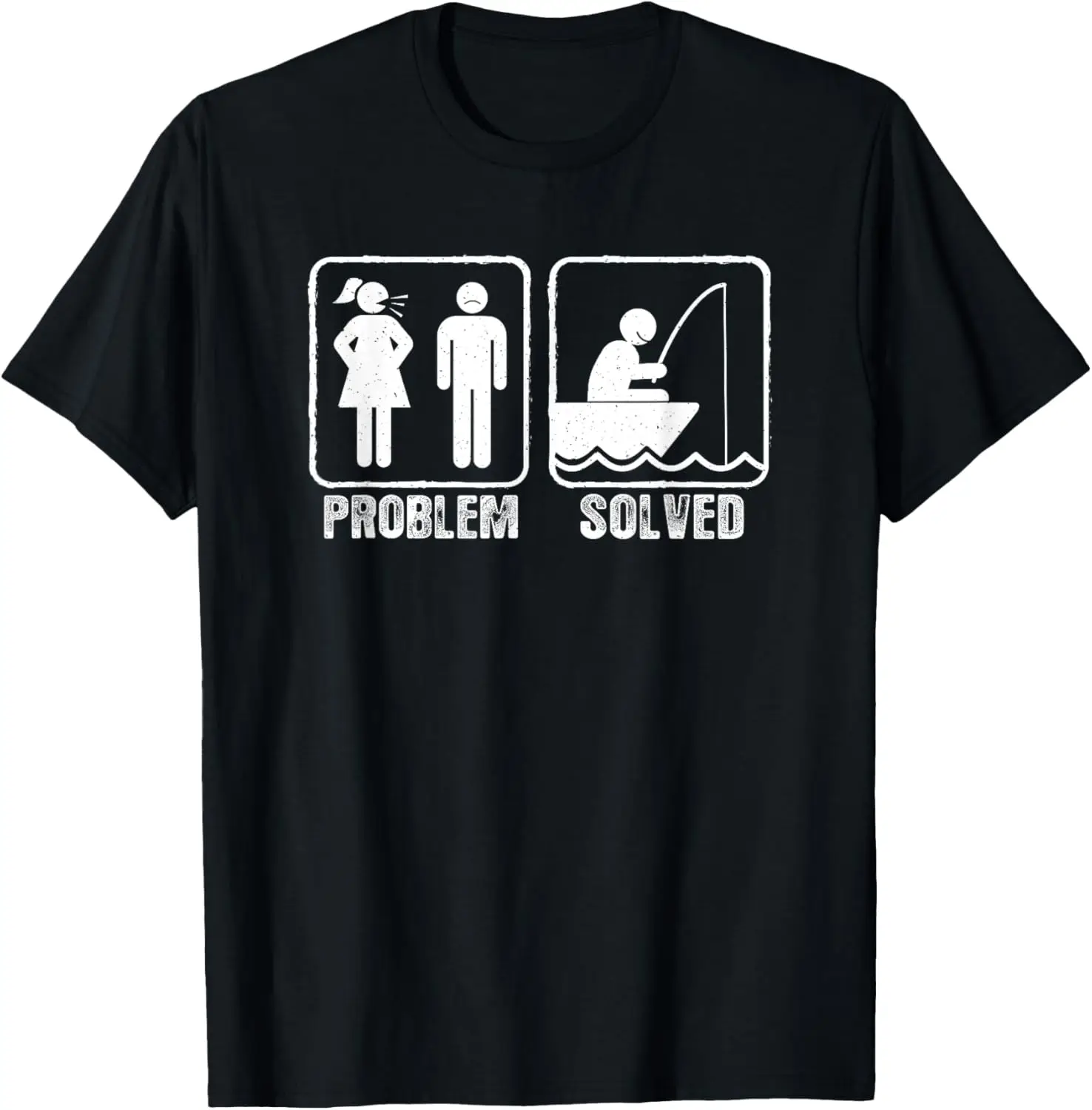 Fishermen Yelling Wife Problem Solved - Funny Fishing T-Shirt