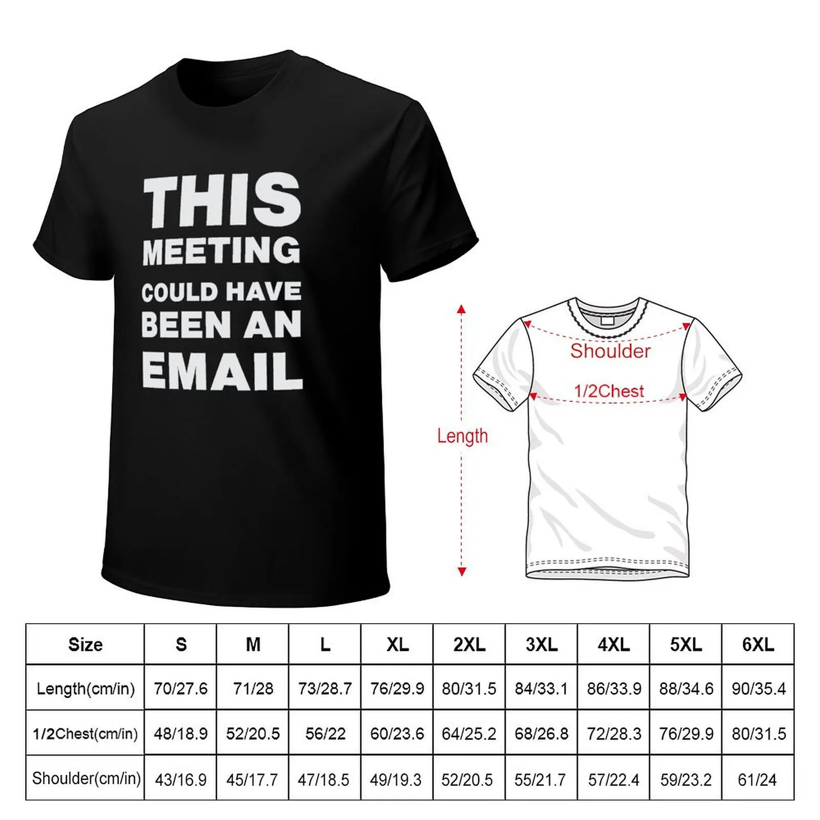 This Meeting Could Have Been An Email T-Shirt Casual Work Wear T-Shirt
