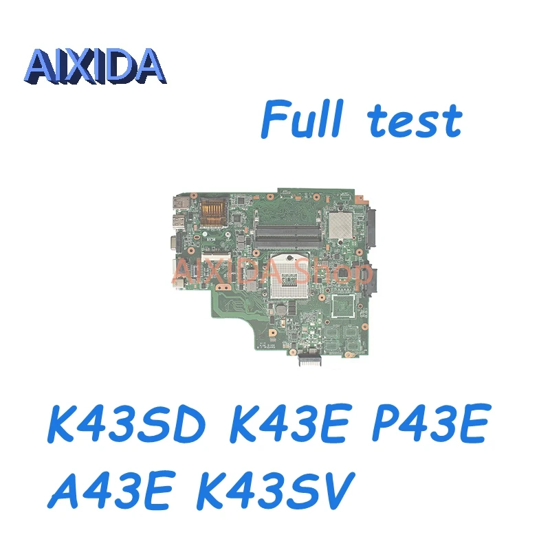 AIXIDA For ASUS K43SD REV2.2 K43E P43E A43E K43SV K43 Laptop motherboard HM65 DDR3 Main board full test