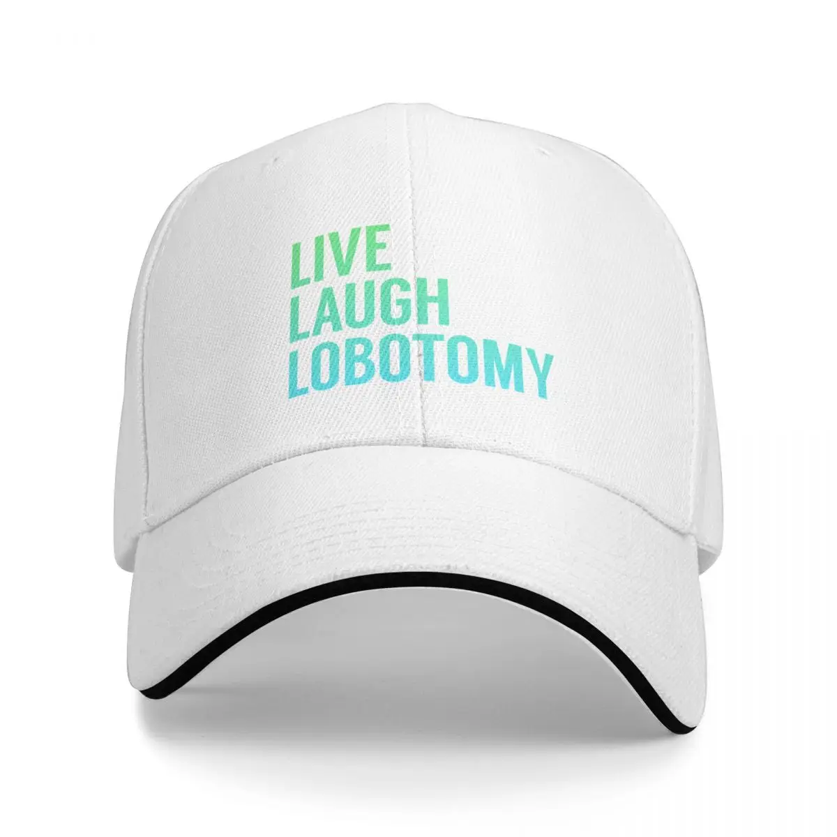 Live Laugh Lobotomy in Blue Green Gradient Baseball Cap Kids Hat Anime Hat Fashion Beach For Man Women's