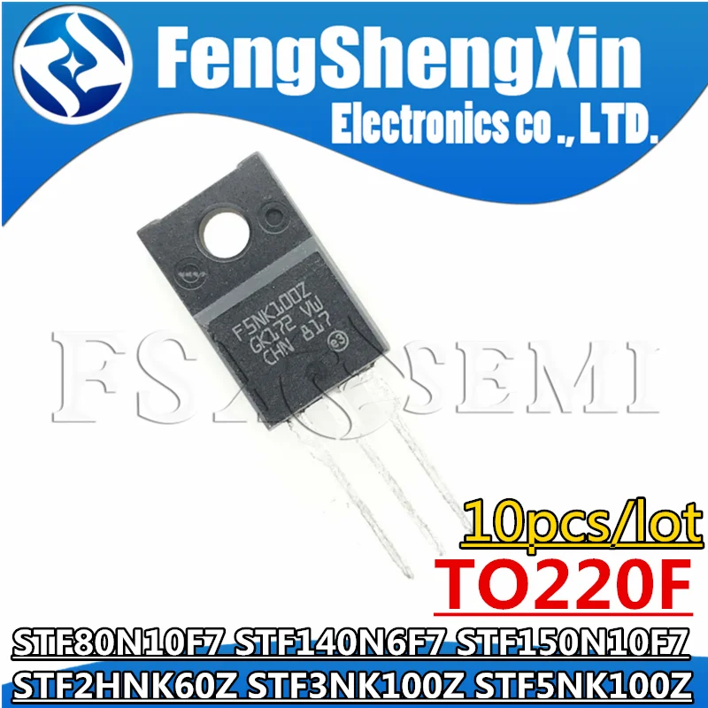 10pcs STF80N10F7 STF140N6F7 STF150N10F7 STF2HNK60Z STF3NK100Z STF5NK100Z 80N10F7 140N6F7 150N10F7 F2HNK60Z F3NK100Z F5NK100Z