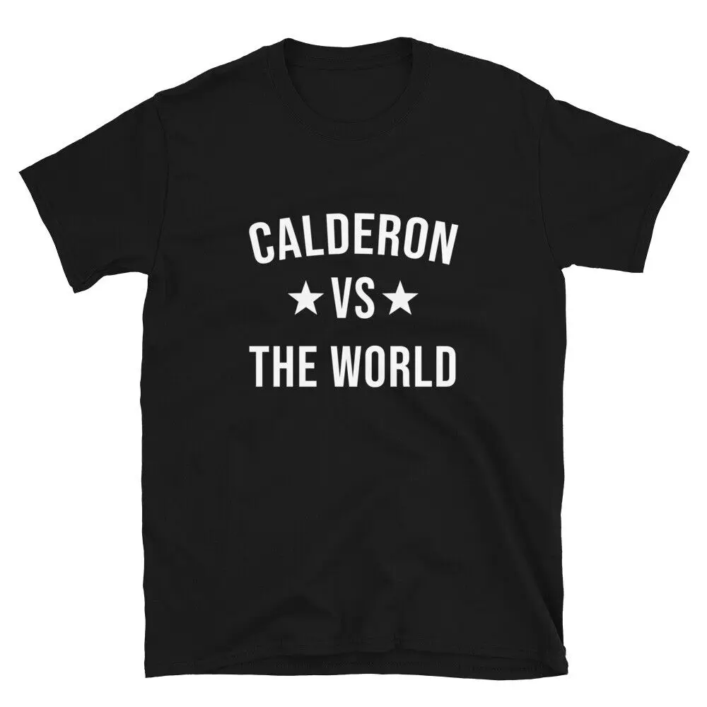 CALDERON Vs The World Family Reunion Last Name Team Custom T-Shirt