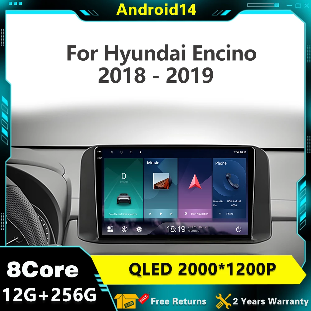 

For Hyundai Encino 2018 - 2019 Car Radio Android 14 Multimedia Player Stereo Navigation GPS 4G LET Built-in Carplay Auto QLED
