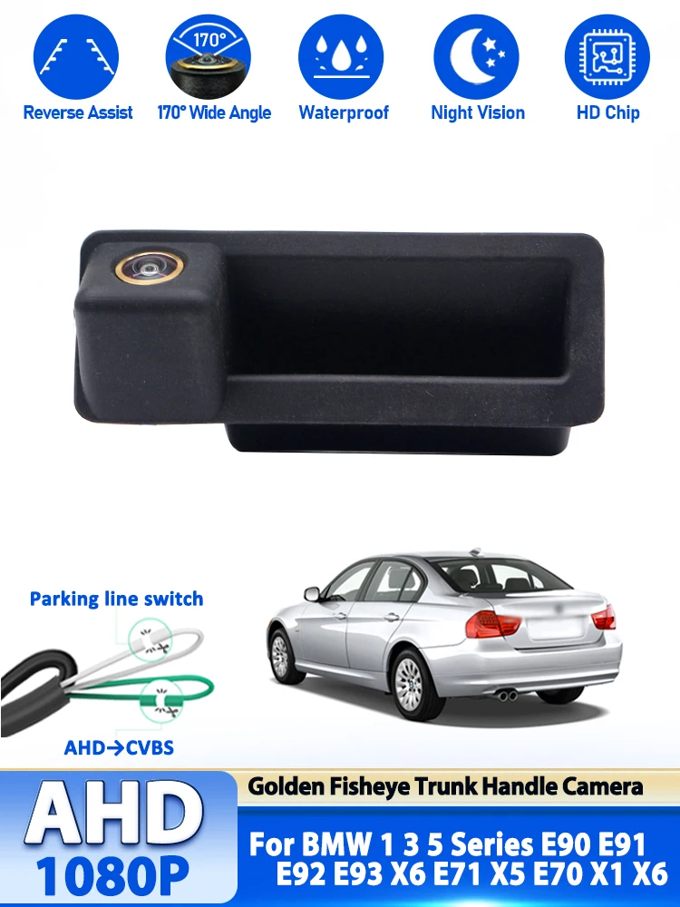 170 °   AHD 1080P Rückfahrkamera für BMW 1 3 5 Serie E90 E91 E92 E93 X6 E71 X5 E70 X1 X6 Nachtsicht Kofferraumgriff Auto-Parkkamera HD