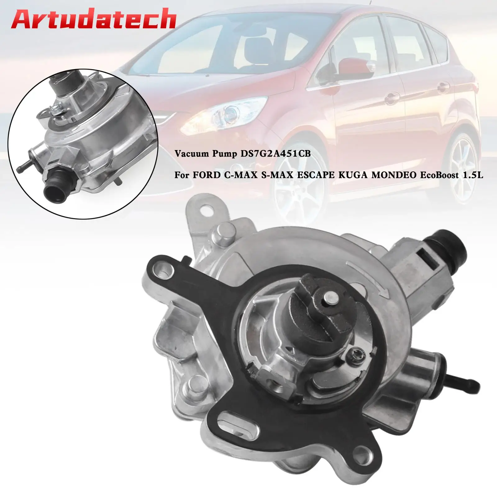 Artudatech Vacuum Pump DS7G2A451CB For FORD C-MAX S-MAX ESCAPE KUGA MONDEO EcoBoost 1.5L