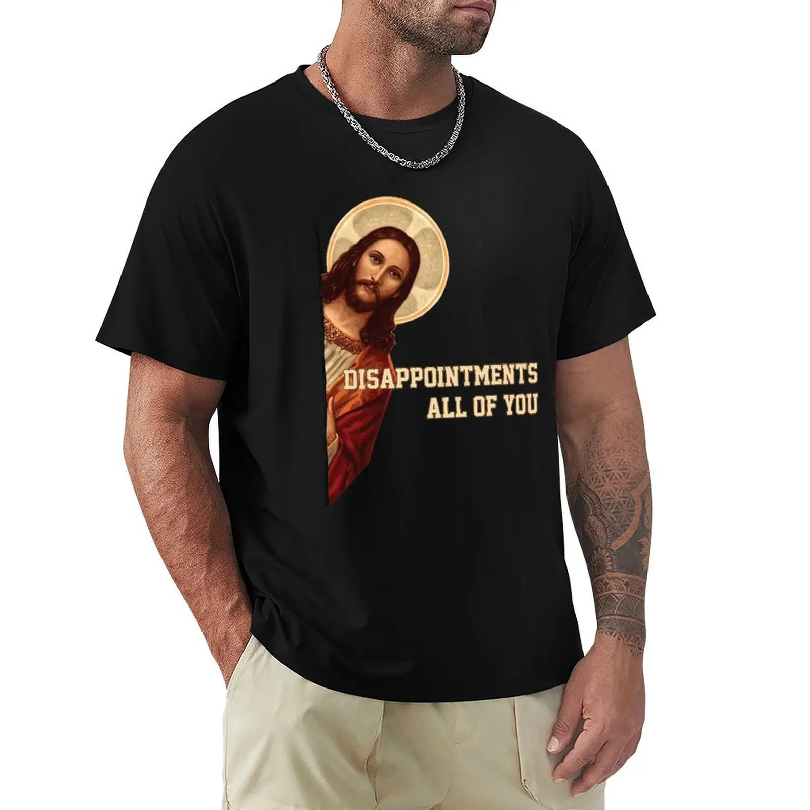 disappointments all of you funny sarcastic Jesus Humour T-Shirt Soft Stretch Short Sleeve Top