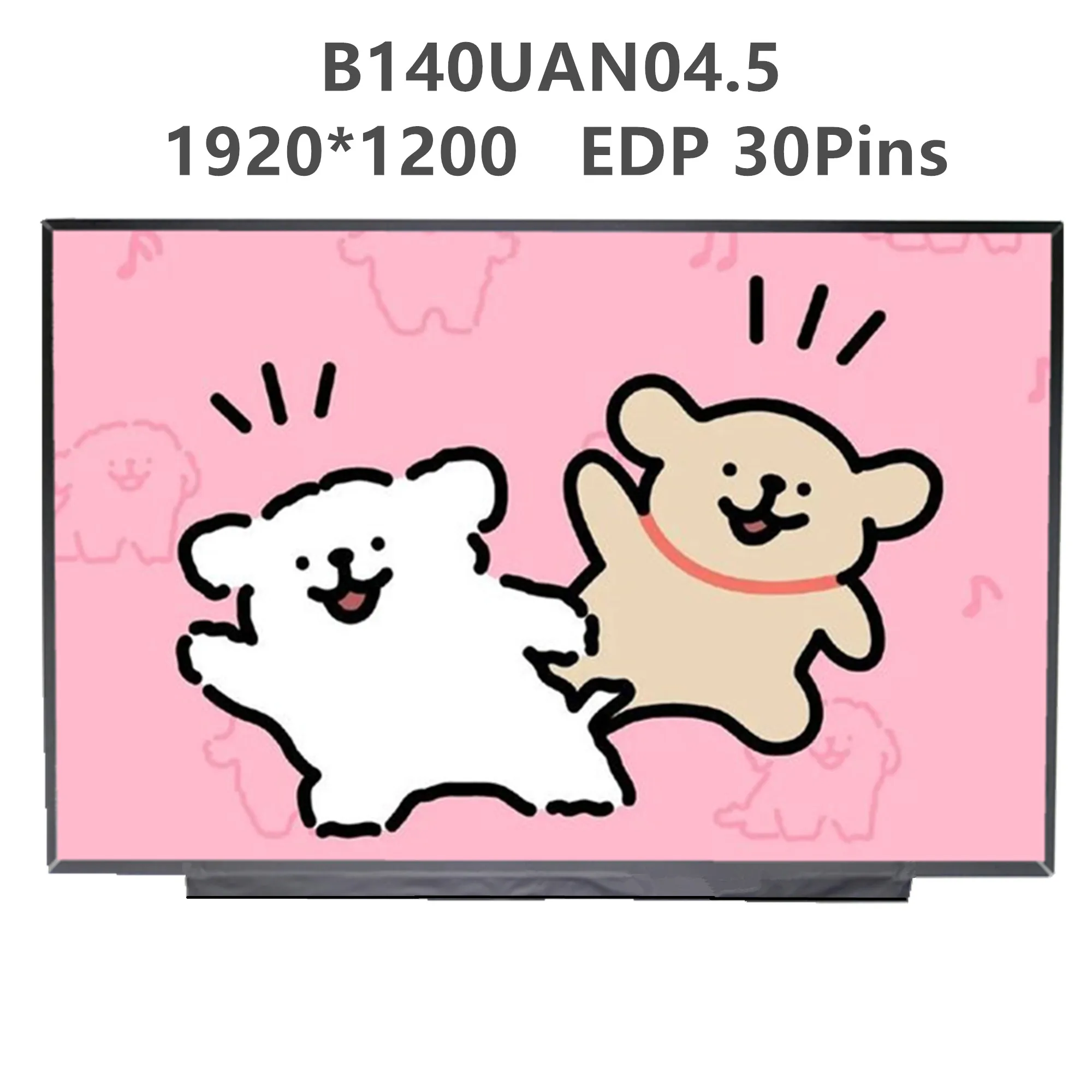 14.0'' B140UAN04.5 Laptop LCD Screen Display Panel Matrix 1920×1200 EDP 30 Pins