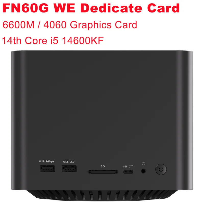 SZBOX FN60G WE MINI PC Core i5 14600KF 6600M / 4060 Graphics Card DDR5 M.2 2280 NVME PCIE 4.0 5*Screen Display Desk Gaming PC