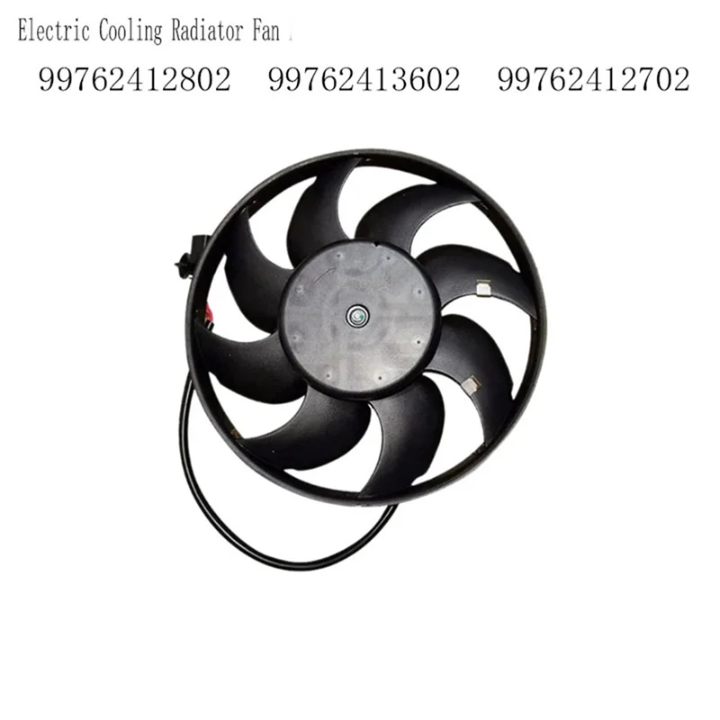 Electric Cooling Radiator Fan Water Tank Fan Cooling Fan For Porsche Carrera 911 99762412802 99762412702