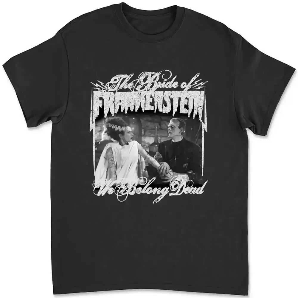Bride Of Frankenstein We Belong Dead Rock Rebel Universal Horror T-shirt DJG1