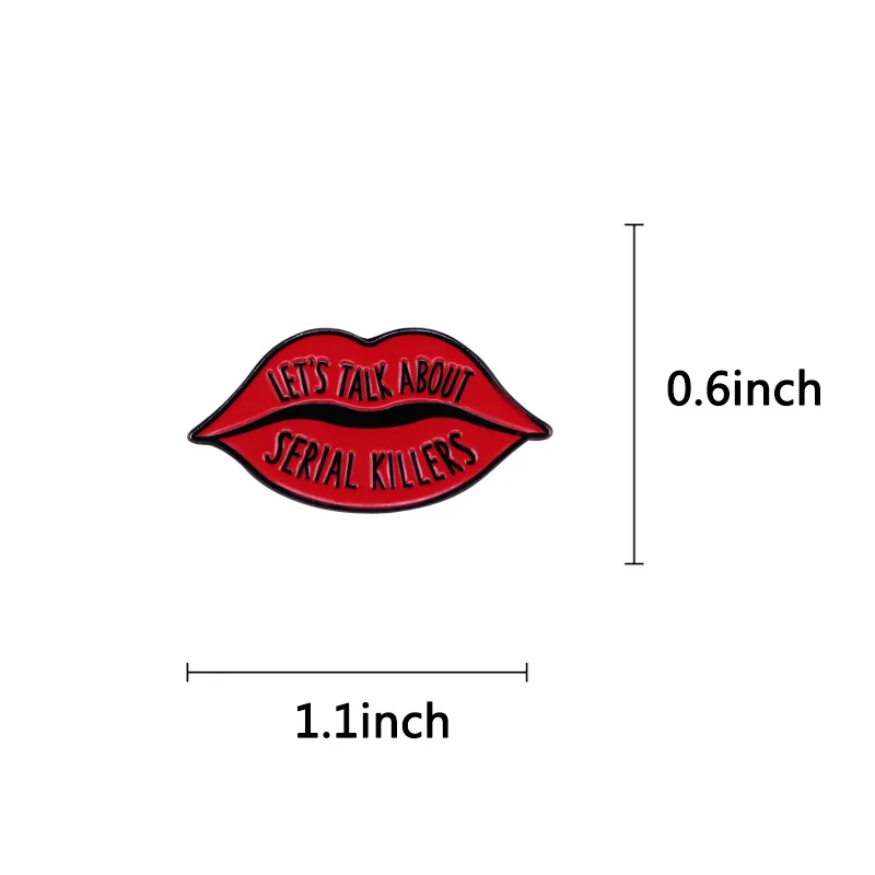 Sexy Red Lips Brooch Let's Talk about Serial Killers Enamel Pin Killer Crime Theme Jewelry