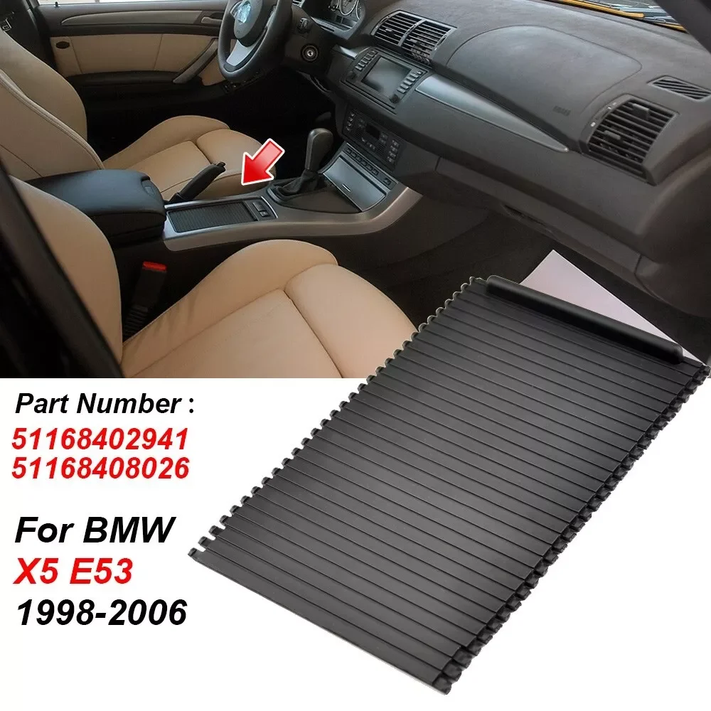

For BMW X5 E53 1998-2006 New Car Center Console Cover Slide Roller Blind Cover Water Cup Holder Curtain 51168408026 51168402941