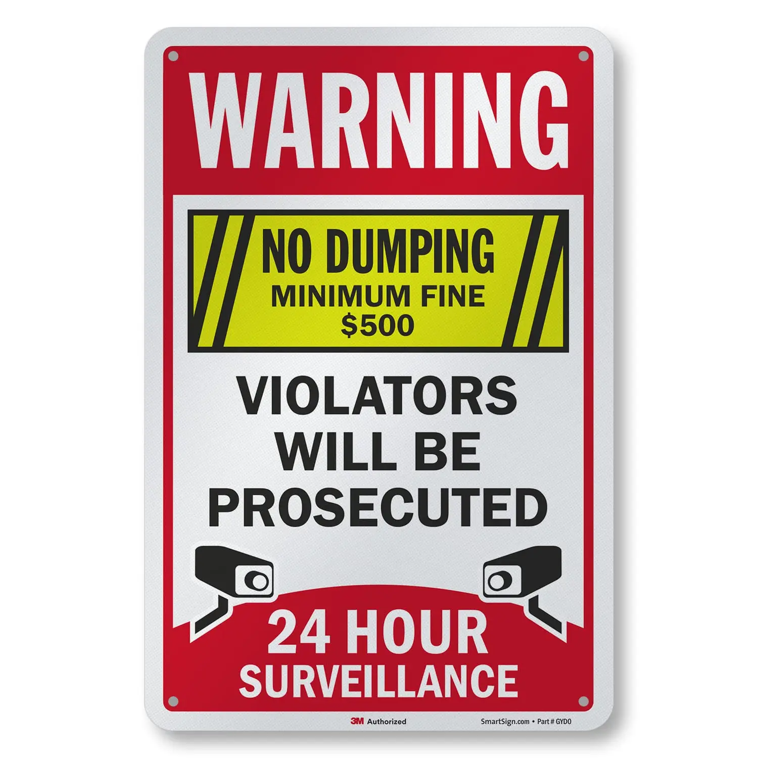 Warning - No Dumping, Minimum Fine USD 500, Violators Prosecuted, 24 Hour Surveillance” Metal Sign, 63 mil Tin, 