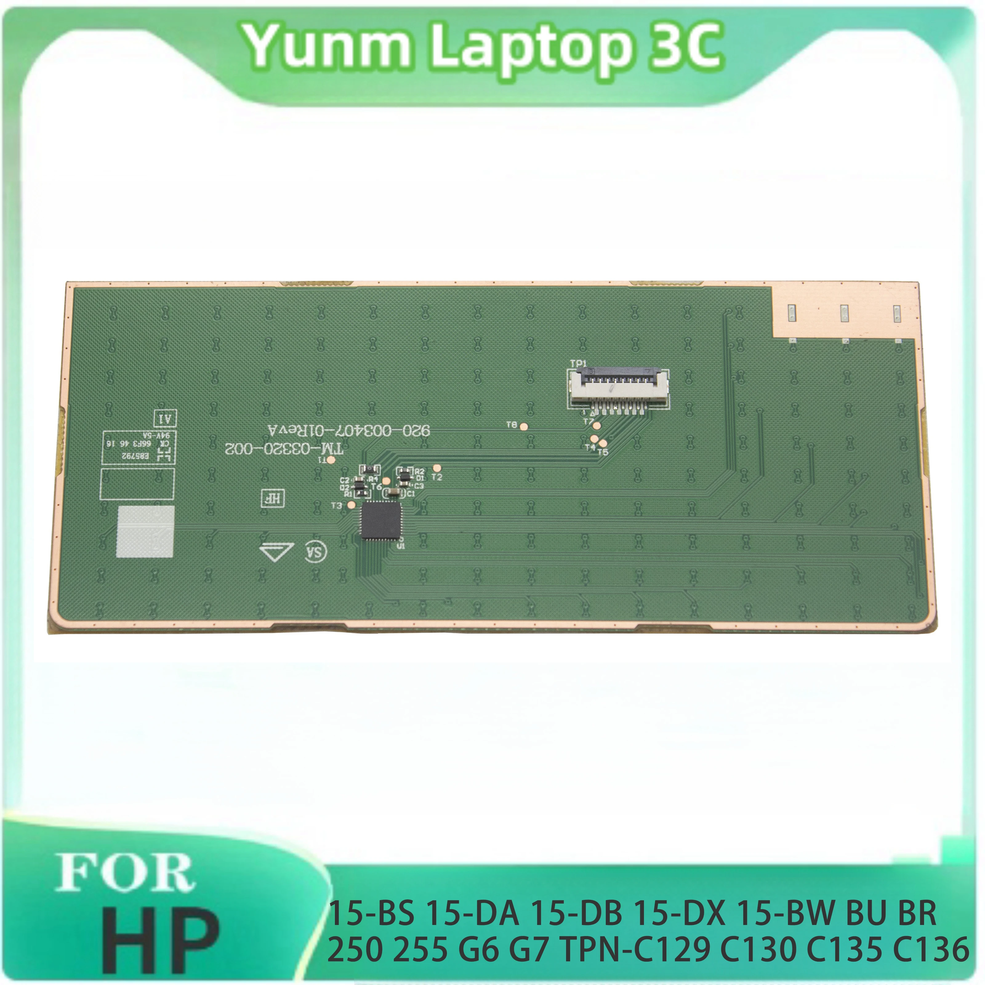 

New For HP 15-BS 15-DA 15-DB 15-DX 15-BW BU BR 250 255 G6 G7 TPN-C129 C130 C135 C136 Laptop Touchpad Replacement TM-03320