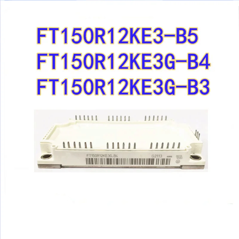 

New Original FT150R12KE3G-B4 FT150R12KE3G-B3 FT150R12KE3-B5 FT150R12KE3G_B4 FT150R12KE3_B5 FT150R12KE3G_B3 FT150R12KE3G modules