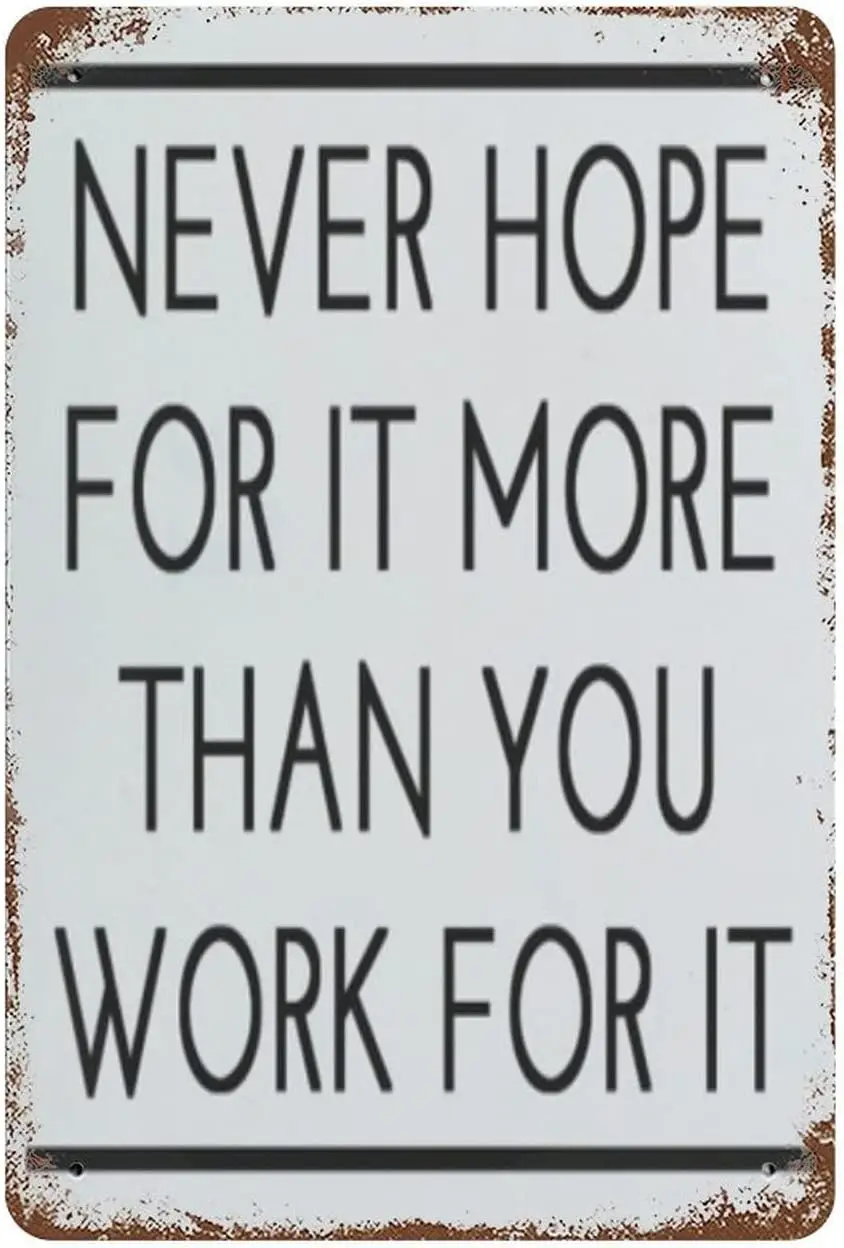 

Home Decor Never Hope for It More Than You Work for It Signs Quotes And Sayings Motivational Wall Art Family Prints