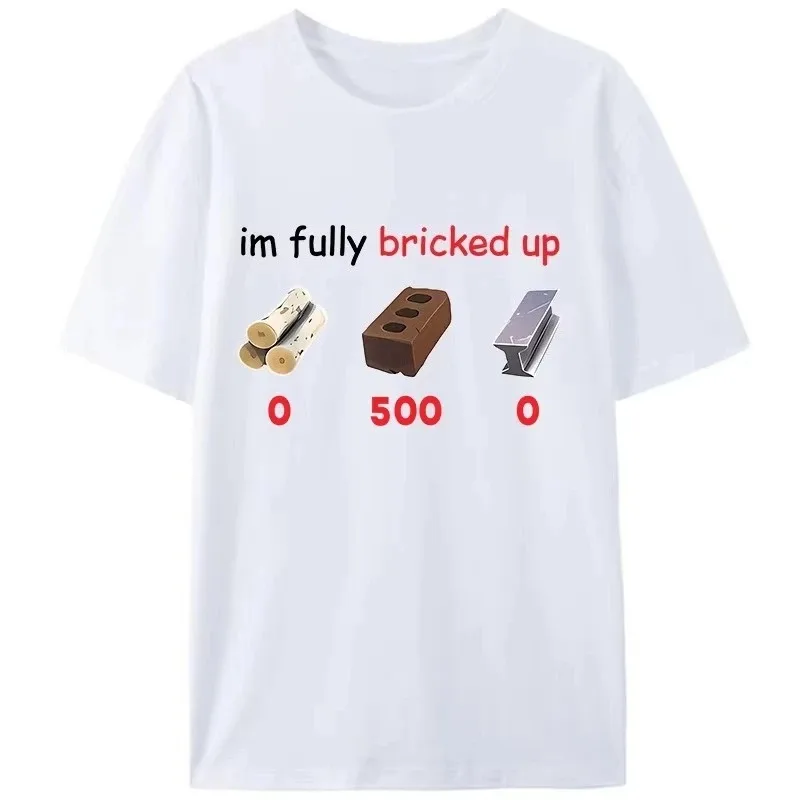 Summer Fashion Trendy Tee Funny Saying I’m Im Fully Bricked Up T-Shirt Family Holiday Gift Pattern Tops Men Women Tee Shirts
