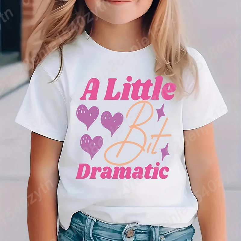 A Little Dramatic Print T-Shirt Children Girls Short Sleeve Tee Shirt Kids Funny Crew Neck T-shirt Casual Summer Pure Color Tops