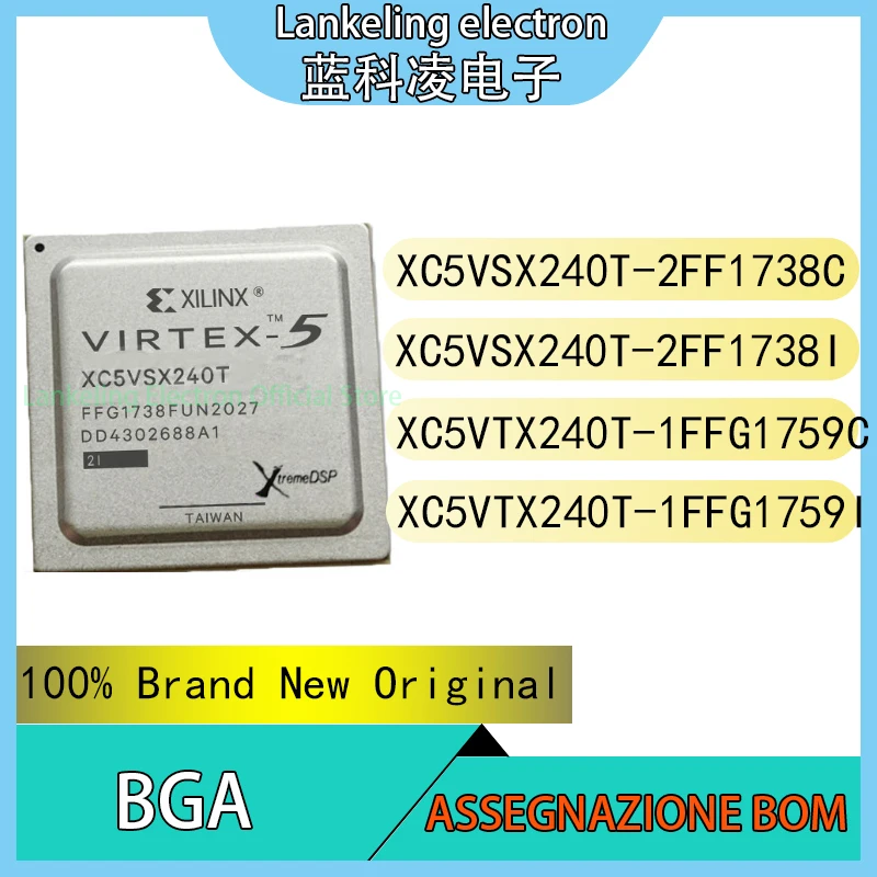 XC5VSX240T-2FF1738C XC5VSX240T-2FF1738I XC5VTX240T-1FFG1759C XC5VTX240T-1FFG1759I 100% Brand New Original chip BGA