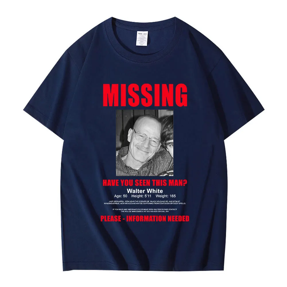 Tv Heisenberg Breaking Bad Missing Sign T Shirt Better Call Saul Graphic Print T-shirts Men Women Cotton Short Sleeves T-shirt