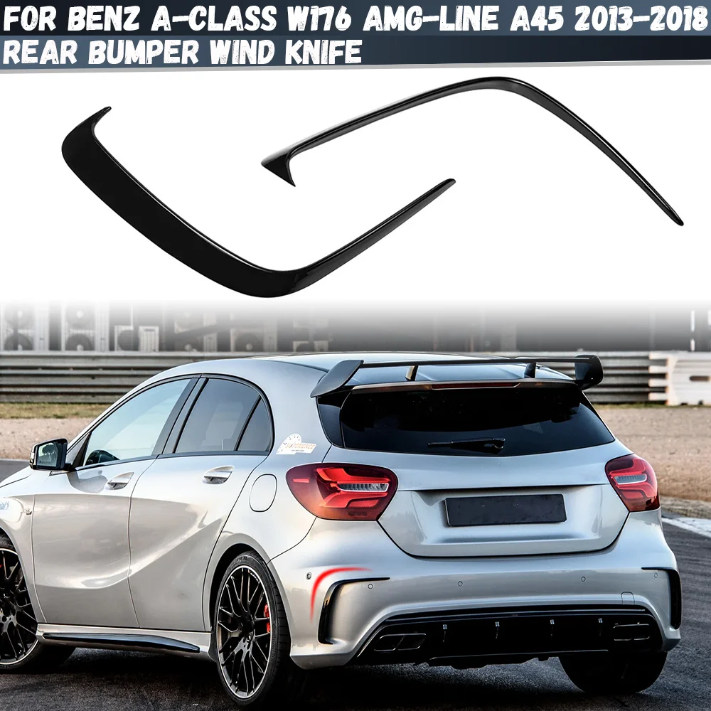 For Mercedes Benz A-Class W176 AMG-Line A45 2013-2018 Rear Bumper Lip Spoiler Side Canards Splitter Trim Wind Knife